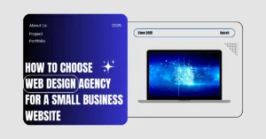 how to choose a web design agency for a small business website